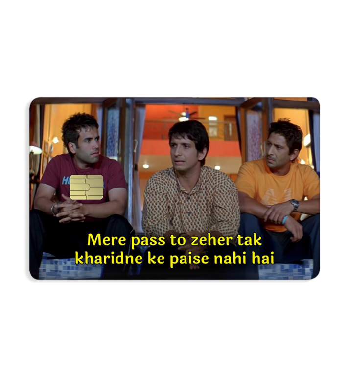 Zeher tak kharidne ke Paise Nahi Hai Card Skin