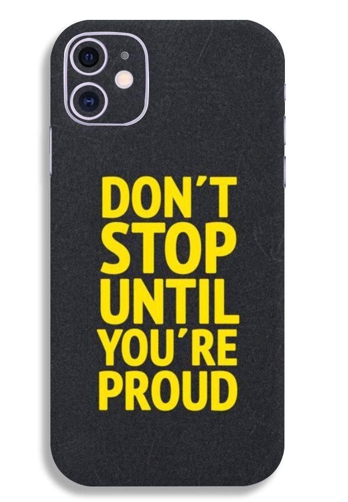 Don?t Stop Until You're PROUD Mobile Skin