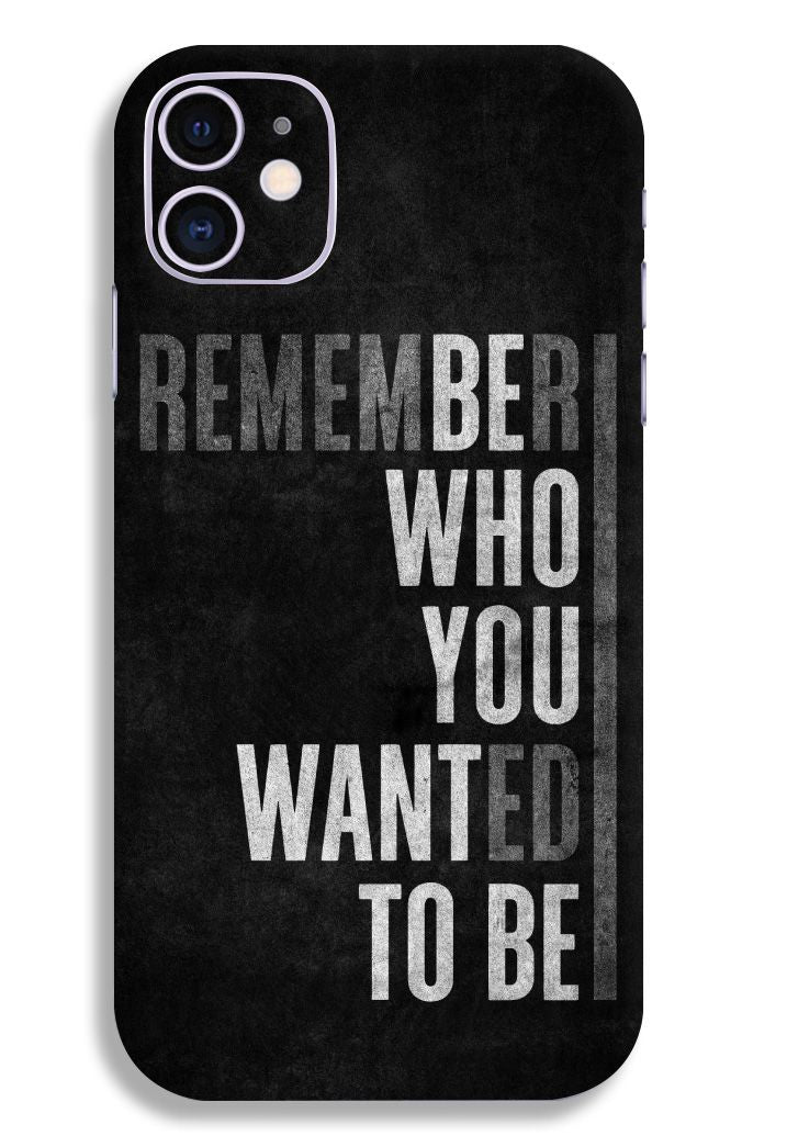 Remember Who You Wanted To BE Mobile Skin